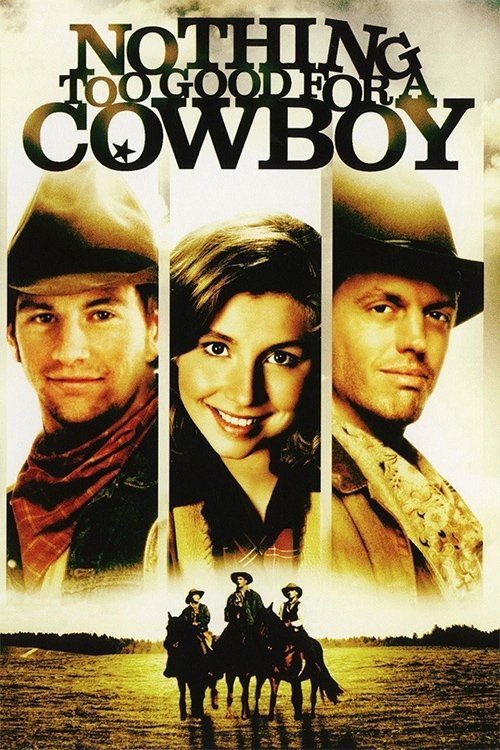 Постер фильма «Nothing Too Good for a Cowboy»