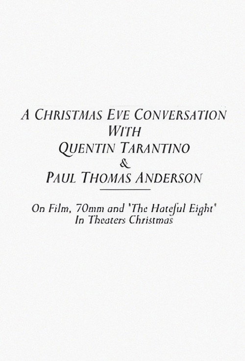 Постер фильма «A Christmas Eve Conversation With Quentin Tarantino & Paul Thomas Anderson»