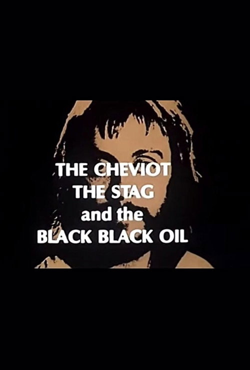 Постер фильма «The Cheviot, the Stag and the Black, Black Oil»