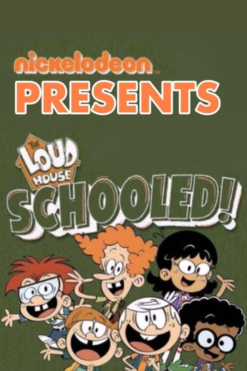 Постер фильма «The Loud House: Schooled!»