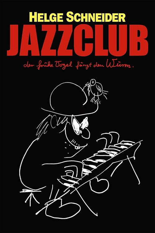 Постер фильма «Jazzclub - Der frühe Vogel fängt den Wurm»