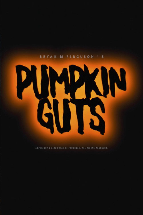 Постер фильма «Pumpkin Guts»
