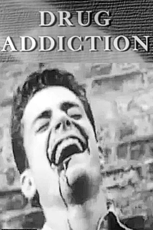 Постер фильма «Drug Addiction»