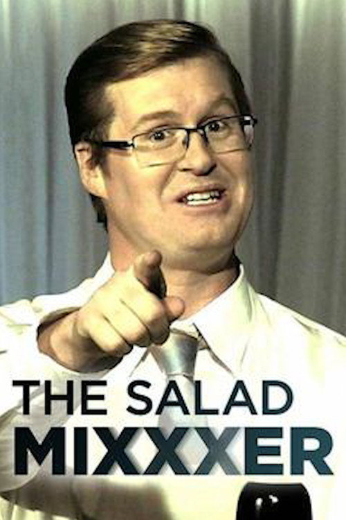 Постер фильма «The Salad Mixxxer»