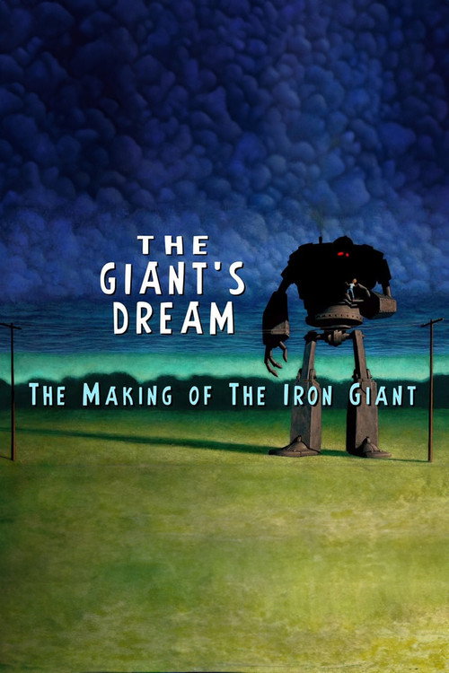 Постер фильма «The Giant's Dream: The Making of the Iron Giant»