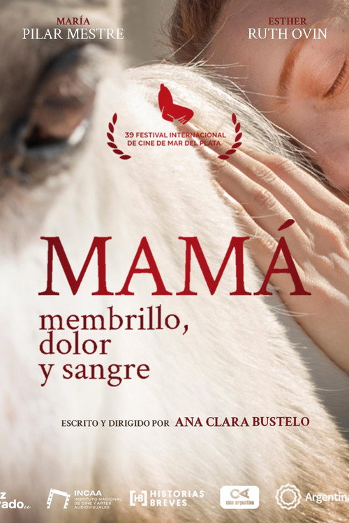 Постер фильма «Mamá: membrillo, dolor y sangre»