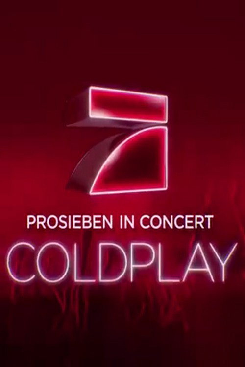 Постер фильма «Coldplay - Prosieben in Concert»