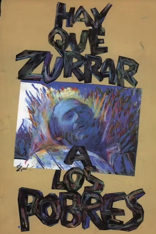 Постер фильма «Hay que zurrar a los pobres»
