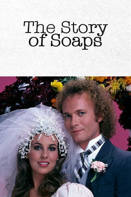 Постер фильма «The Story of Soaps»