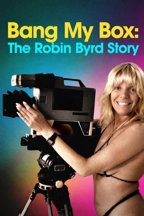 Постер фильма «Bang My Box: The Robin Byrd Story»