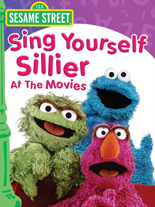 Постер фильма «Sesame Street: Sing Yourself Sillier at the Movies»