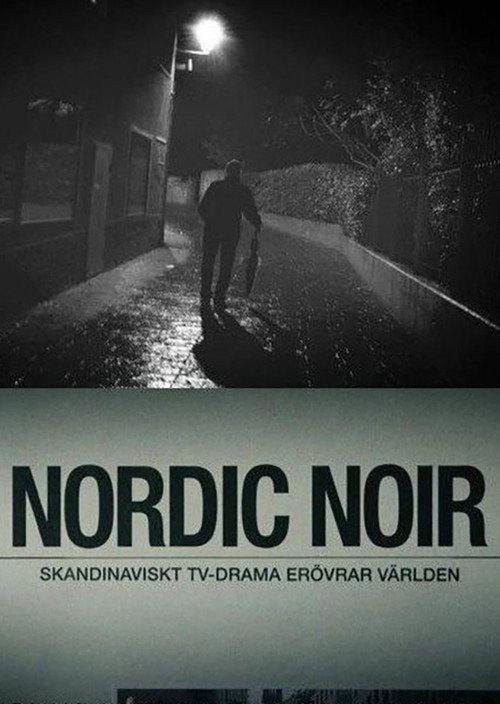 Постер фильма «Nordic Noir - The Rise of Scandi Drama»
