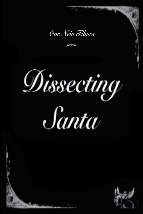 Постер фильма «Dissecting Santa»