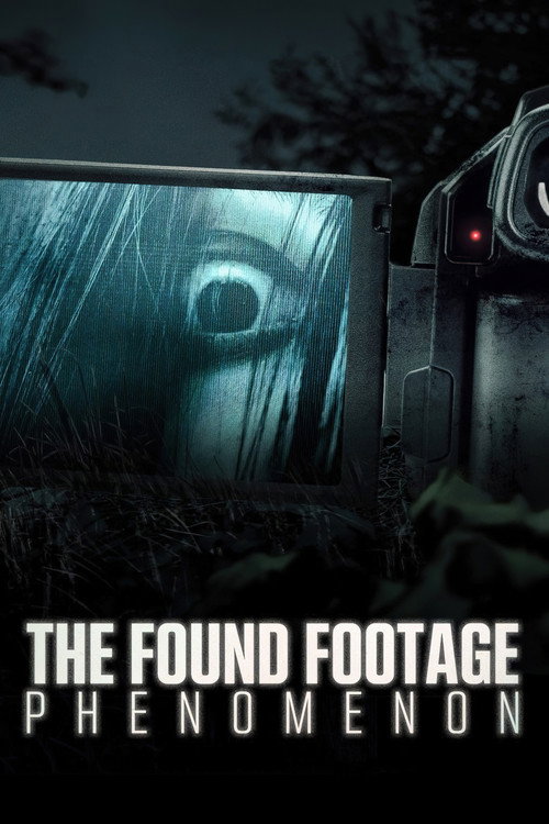 Постер фильма «The Found Footage Phenomenon»