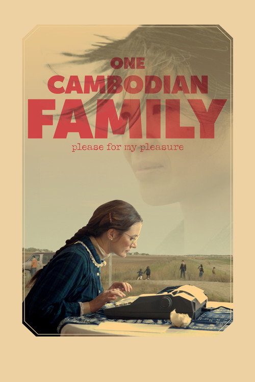 Постер фильма «One Cambodian Family Please for My Pleasure»
