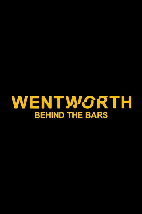 Постер фильма «Wentworth: Behind the Bars»