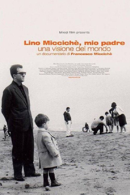 Постер фильма «Lino Micciché, mio padre - Una visione del mondo»