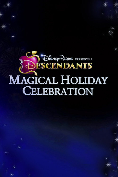 Постер фильма «Disney Parks Presents: A Descendants Magical Holiday Celebration»