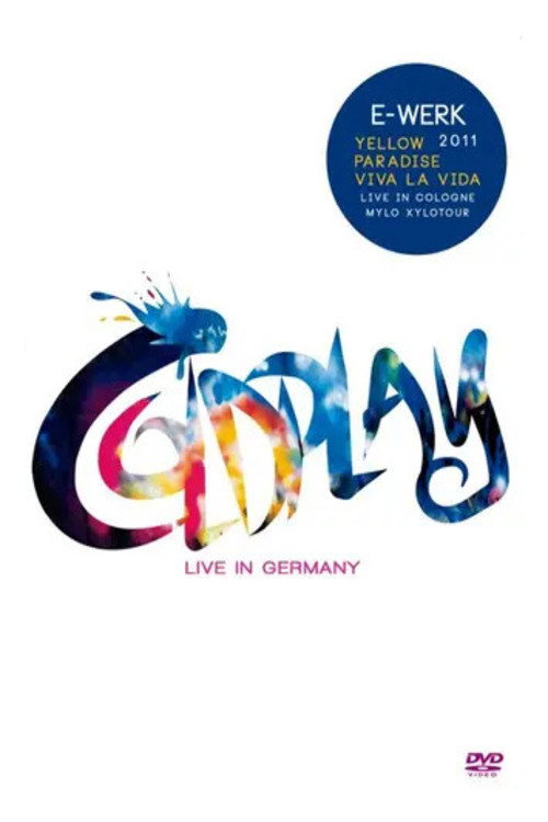 Постер фильма «Coldplay - Live In Germany E-Werk 2011»