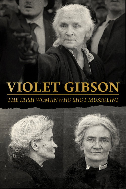 Постер фильма «Violet Gibson, the Irish Woman Who Shot Mussolini»