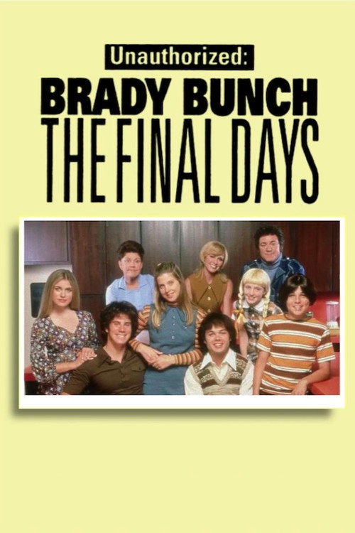Постер фильма «Unauthorized Brady Bunch: The Final Days»