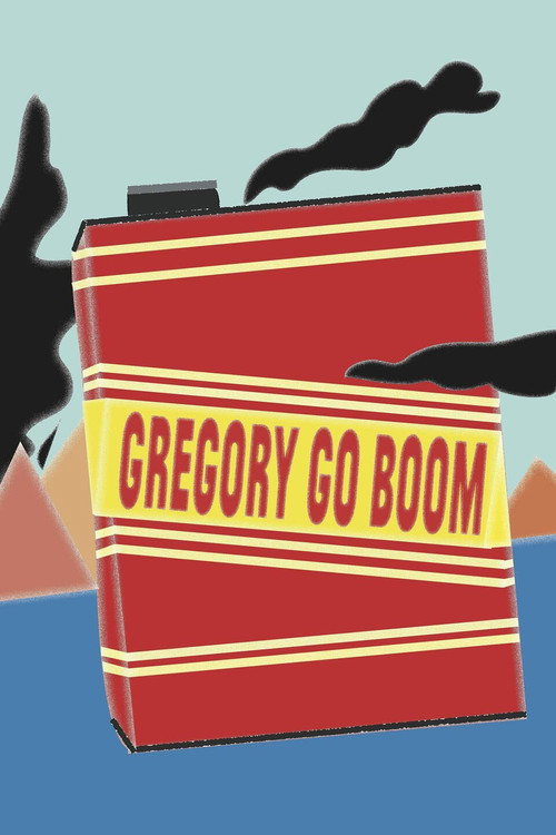 Постер фильма «Gregory Go Boom»