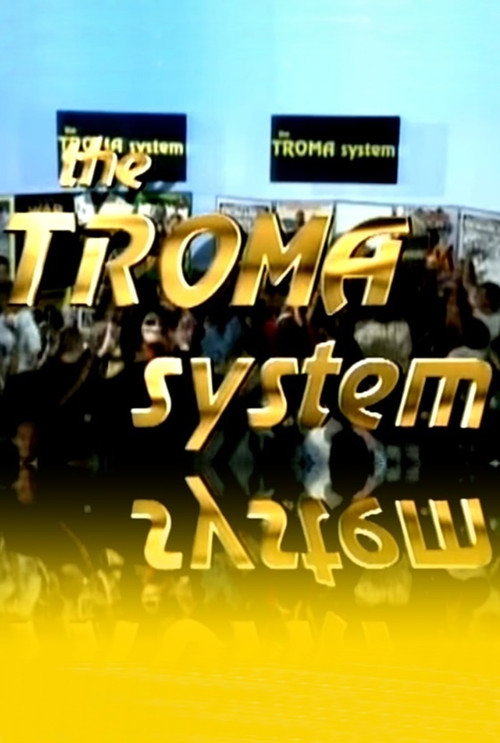 Постер фильма «The Troma System»