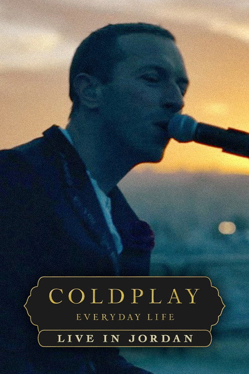 Постер фильма «Coldplay: Everyday Life – Live in Jordan»