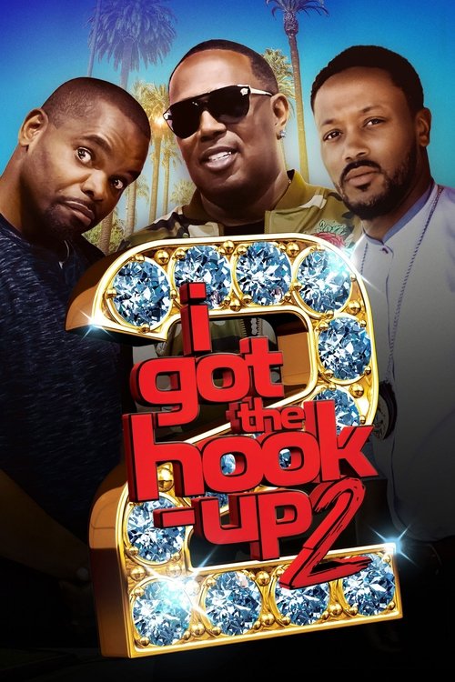 Постер фильма «I Got the Hook Up 2»