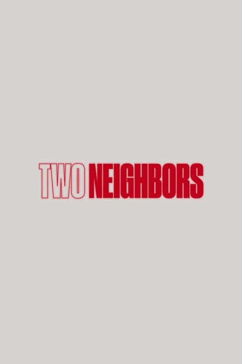 Постер фильма «Two Neighbors»