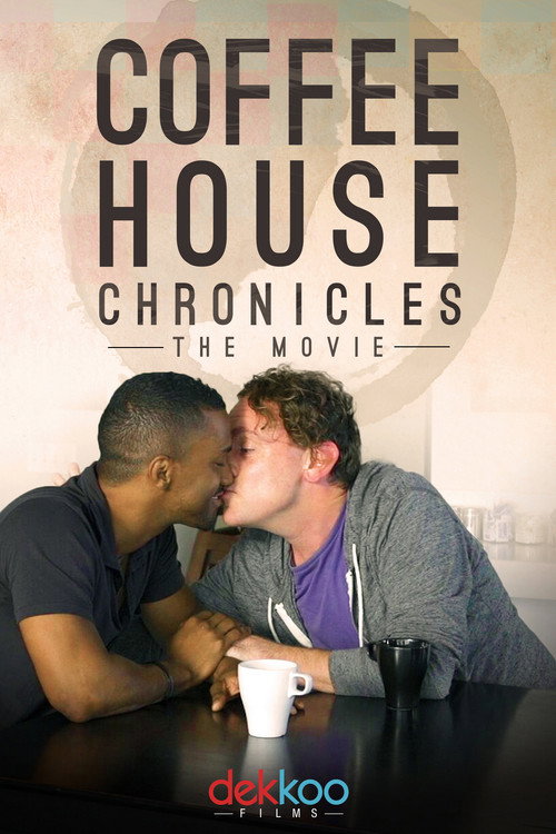 Постер фильма «Coffee House Chronicles: The Movie»