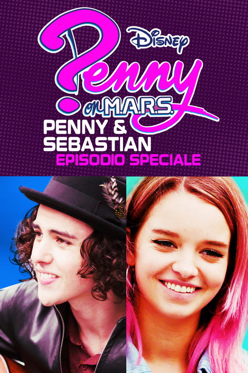 Постер фильма «Penny On M.A.R.S.: Penny & Sebastian - Episodio Speciale»