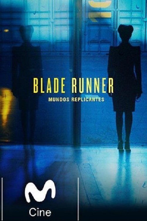 Постер фильма «Blade Runner: Mundos Replicantes»