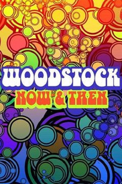 Постер фильма «Woodstock: Now & Then»