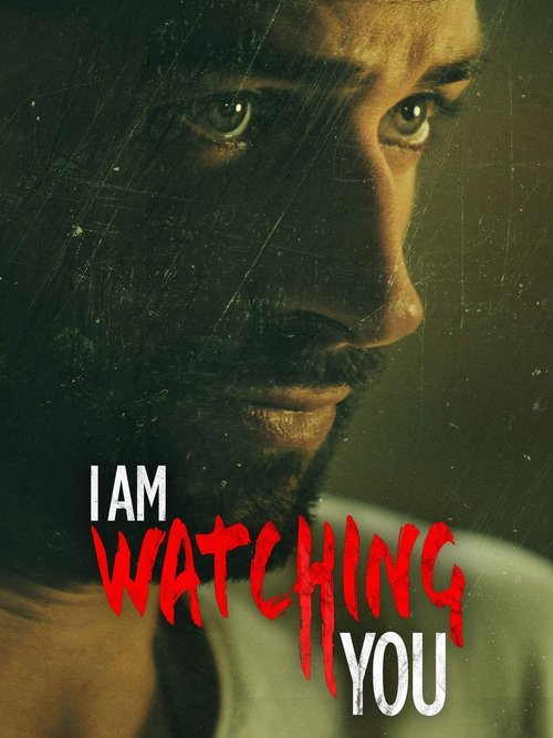 Постер фильма «I Am Watching You»