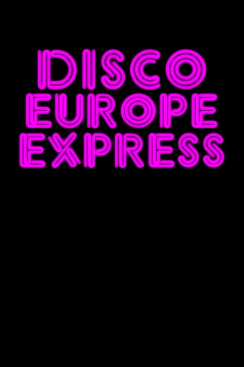 Постер фильма «Disco Europe Express»