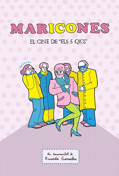 Постер фильма «Maricones: El cine de Els 5 QK's»
