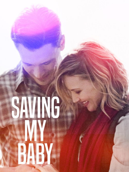 Постер фильма «Saving My Baby»