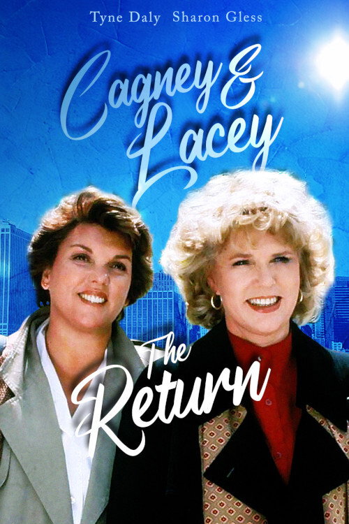 Постер фильма «Cagney & Lacey: The Return»