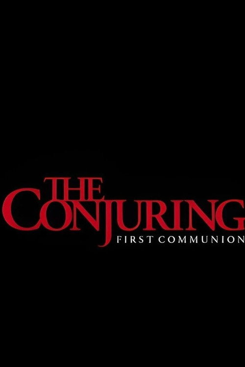 Постер фильма «The Conjuring: First Communion»