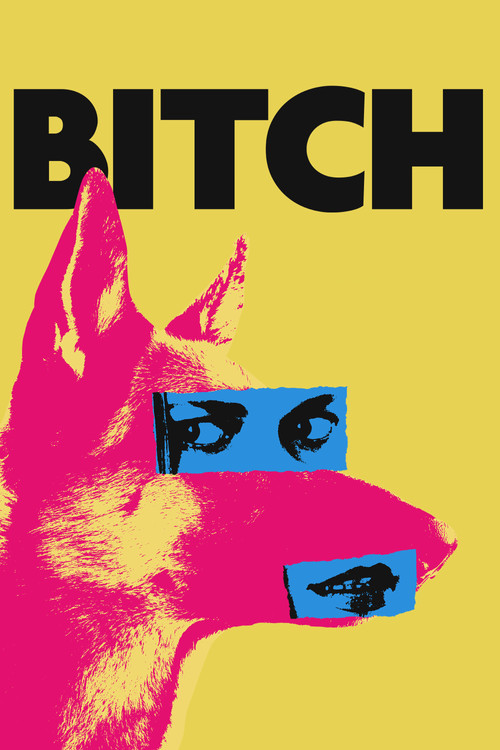 Постер фильма «Bitch»