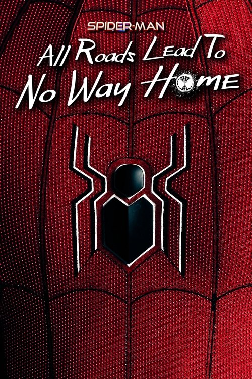 Постер фильма «Spider-Man: All Roads Lead to No Way Home»
