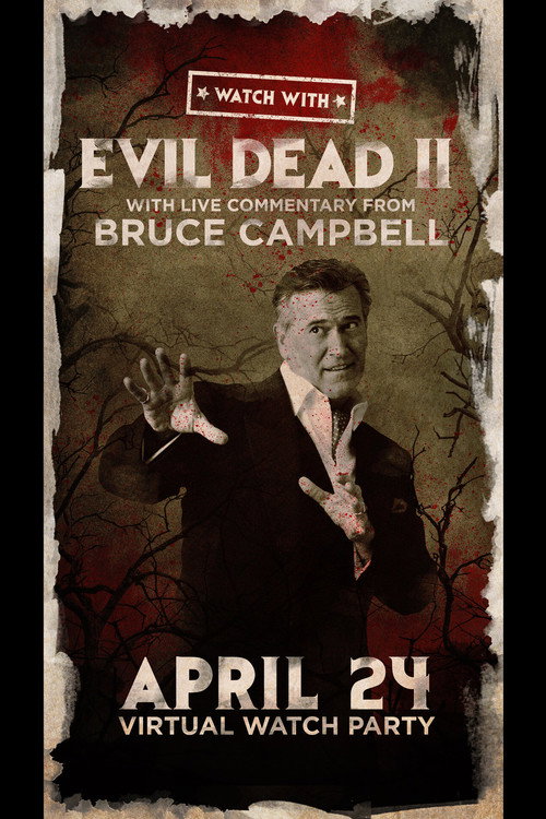 Постер фильма «Watch With... Bruce Campbell presents Evil Dead II»