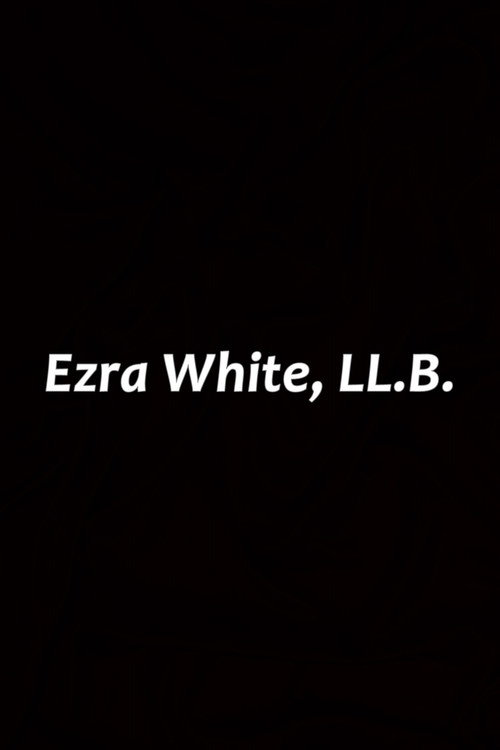 Постер фильма «Ezra White, LL.B.»