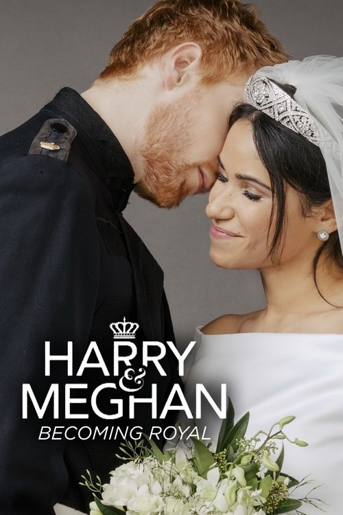 Постер фильма «Harry & Meghan: Becoming Royal»