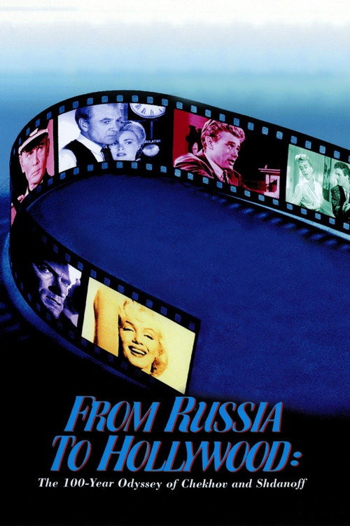 Постер фильма «From Russia to Hollywood: The 100-Year Odyssey of Chekhov and Shdanoff»