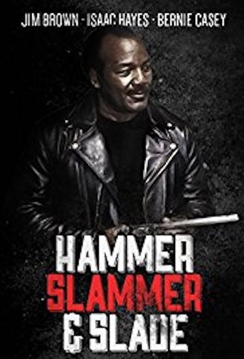 Постер фильма «Hammer, Slammer, & Slade»
