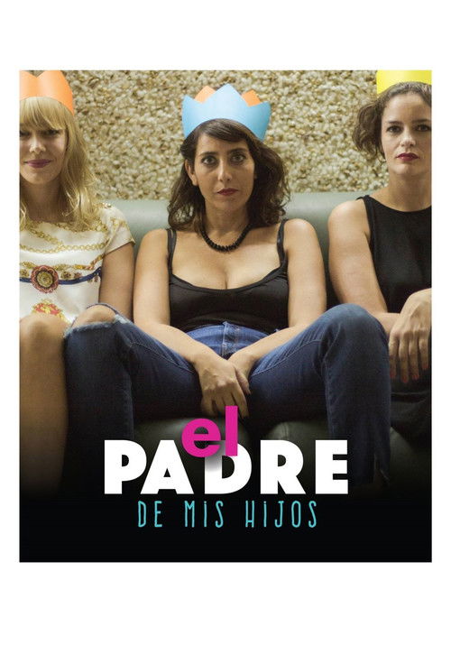 Постер фильма «El padre de mis hijos»