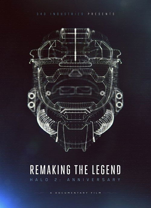 Постер фильма «Remaking the Legend: Halo 2 Anniversary»