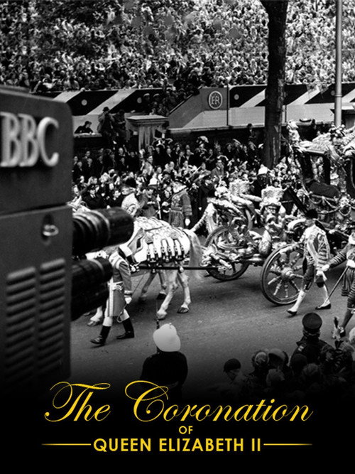 Постер фильма «The Coronation of Queen Elizabeth II»